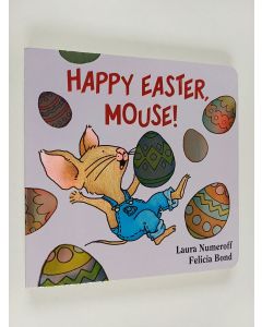 Kirjailijan Laura Numeroff käytetty kirja Happy Easter, Mouse!