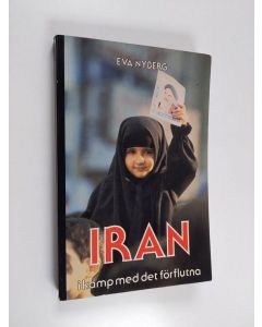 Kirjailijan Eva Nyberg käytetty kirja Iran i kamp med det förflutna