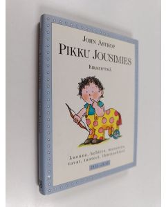 Kirjailijan John Astrop käytetty kirja Jousimies : luonne, kehitys, menestys, tavat, tunteet, ihmissuhteet