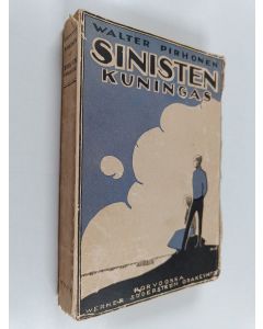 Kirjailijan Valter Pirhonen käytetty kirja Sinisten kuningas : murrosiän romaani