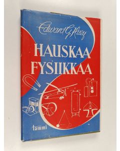 Kirjailijan Edward G. Huey käytetty kirja Hauskaa fysiikkaa