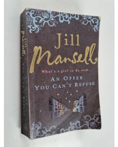 Kirjailijan Jill Mansell käytetty kirja An offer you can't refuse