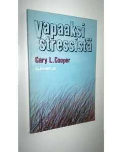 Kirjailijan Cary L. Cooper käytetty kirja Vapaaksi stressistä