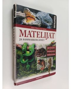 Kirjailijan Mark O'Shea käytetty kirja Matelijat ja sammakkoeläimet