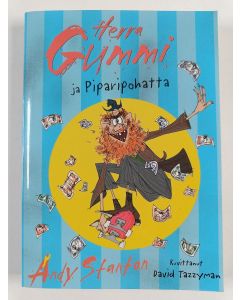 Kirjailijan Andy Stanton uusi kirja Herra Gummi ja Piparipohatta