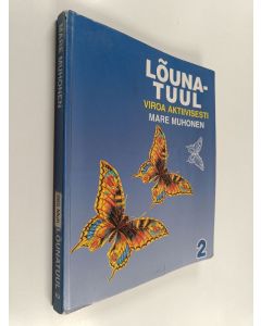 Kirjailijan Mare Muhonen käytetty kirja Lounatuul 2 : Viroa aktiivisesti