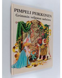 käytetty kirja Pimpeli Peikkonen : Grimmin veljesten saduista