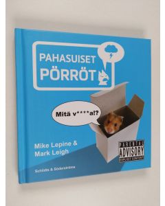 Kirjailijan Mike Lepine käytetty kirja Pahasuiset pörröt