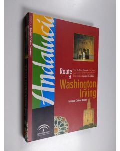 Kirjailijan Fernando Olmedo käytetty kirja The Route of Washington Irving : From Seville to Granada, European Cultural Itinerary