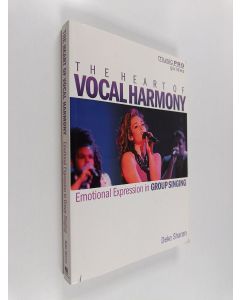 Kirjailijan Deke Sharon käytetty kirja The Heart of Vocal Harmony : Emotional Expression in Group Singing