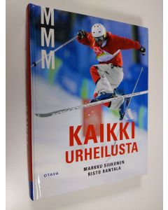 Kirjailijan Markku Siukonen käytetty kirja Kaikki urheilusta