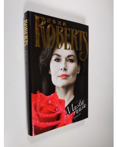 Kirjailijan Nora Roberts käytetty kirja Musta ruusu (ERINOMAINEN)