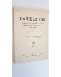 Kirjailijan A. G. Nath. Ohlsson käytetty kirja Daniels bok : Verkliga upplevelser av fångenskapens Daniel meddelade av honom själv