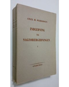 Kirjailijan Axel H. Pedersen käytetty kirja Indledning til sagförergerningen 1-2 (lukematon)