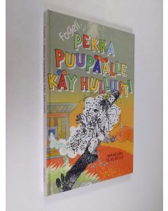 Kirjailijan Fogeli käytetty kirja Pekka Puupäälle käy hullusti