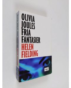 Kirjailijan Helen Fielding käytetty kirja Olivia Joules fria fantasier