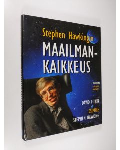 Kirjailijan David Filkin käytetty kirja Stephen Hawkingin maailmankaikkeus