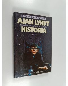 Kirjailijan Stephen W. Hawking käytetty kirja Ajan lyhyt historia : alkuräjähdyksestä mustiin aukkoihin