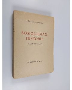 Kirjailijan Rafael Karsten käytetty kirja Sosiologian historia pääpiirteissään
