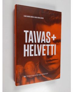 Kirjailijan Karo ym. Hämäläinen käytetty kirja Taivas+helvetti Vol 2, Ilman toista ei ole toisen menestystä