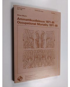 Kirjailijan Ritva Marin käytetty kirja Ammattikuolleisuus, 1971-80