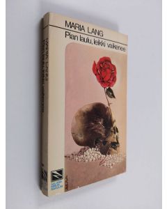 Kirjailijan Maria Lang käytetty kirja Pian laulu, leikki vaikenee : salapoliisiromaani