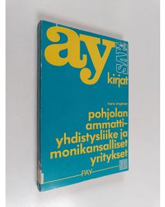 Kirjailijan Hans Engman käytetty kirja Pohjolan ammattiyhdistysliike ja monikansalliset yritykset