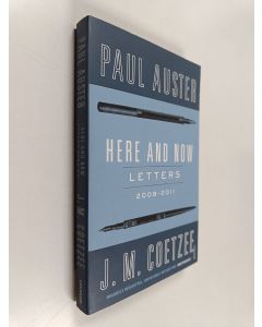 Kirjailijan J. M. Coetzee & Paul Auster käytetty kirja Here and Now - Letters