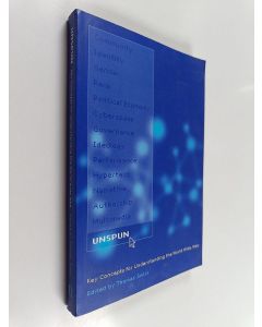 käytetty kirja Unspun : key concepts for understanding the World Wide Web