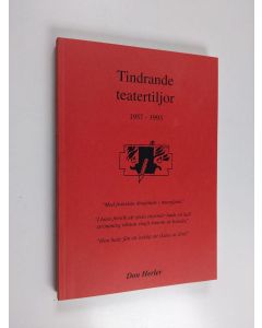Kirjailijan Don Herler käytetty kirja Tindrande teatertiljor 1957-1993