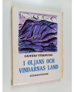 Kirjailijan Gustaf Törnudd käytetty kirja I oljans och vindarnas land : brev från Baku 1882-1886