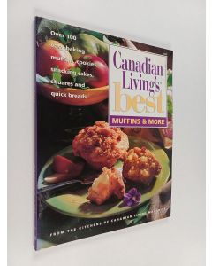 Kirjailijan Elizabeth Baird käytetty kirja Canadian living's best - Muffins & more