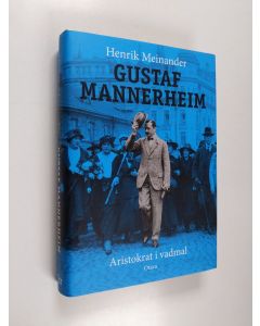 Kirjailijan Henrik Meinander käytetty kirja Gustaf Mannerheim : aristokrat i vadmal
