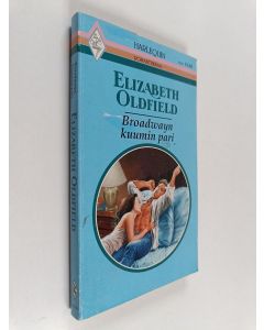 Kirjailijan Elizabeth Oldfield käytetty kirja Broadwayn kuumin pari