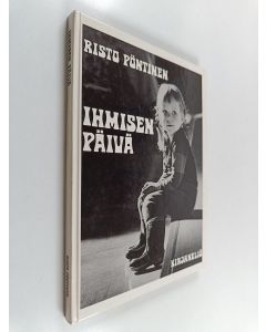 Kirjailijan Risto Pöntinen käytetty kirja Ihmisen päivä