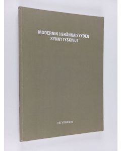 Kirjailijan Olli Viitaniemi käytetty kirja Modernin herännäisyyden synnytyskivut : Wilhelm Malmbergin Siionin virsien raitistustyön konteksti ja aikalaisvastaanotto
