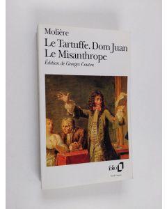 Kirjailijan Moliere käytetty kirja Le tartuffe ; Dom Juan ; Le misanthrope