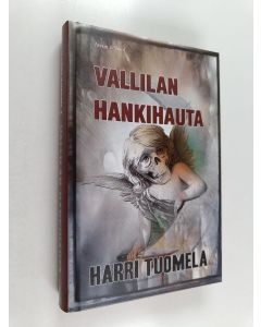 Kirjailijan Harri Tuomela käytetty kirja Vallilan hankihauta