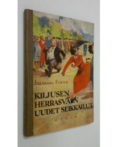 Kirjailijan Jalmari Finne käytetty kirja Kiljusen herrasväen uudet seikkailut