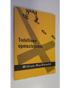 Kirjailijan William MacDonald käytetty kirja Todellinen opetuslapseus