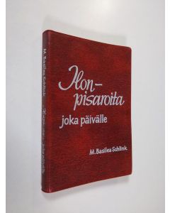 Kirjailijan M. Basilea. Schlink käytetty kirja Ilonpisaroita vuoden joka päivälle