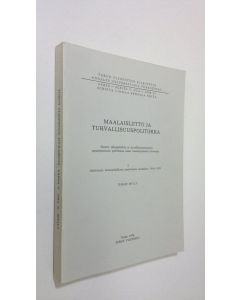 Kirjailijan Juhani Mylly käytetty kirja Maalaisliitto ja turvallisuuspolitiikka : Suomen ulkopolitiikka ja turvallisuuskysymykset agraaripuolueen politiikassa maan itsenäistymisestä talvisotaan 1, Aktiivisesta heimopolitiikasta passiiviseen isolaatioon 19