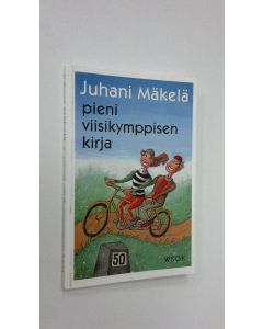 Kirjailijan Juhani Mäkelä käytetty kirja Pieni viisikymppisen kirja