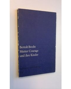 Kirjailijan Bertol Brecht käytetty kirja Mutter courage und ihre kinder