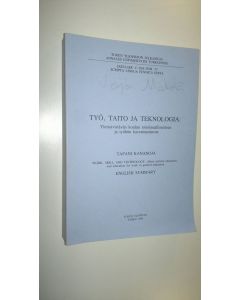 Kirjailijan Tapani Kananoja käytetty kirja Työ, taito ja teknologia : yleissivistävän koulun toiminnallisuuteen ja työhön kasvattamisesta = Work, skill and technology : about acitivity education and education for work in general education