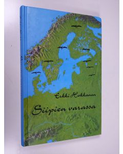 Kirjailijan Erkki Hokkanen käytetty kirja Siipien varassa