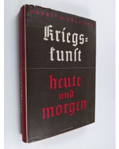 Kirjailijan Hermann Foertsch käytetty kirja Kriegskunst heute und morgen