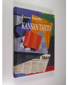 Kirjailijan Tauno Saarela käytetty kirja Kansan tahto : Pohjolan työtätekevien lehti (UUDENVEROINEN)