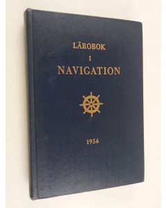 Kirjailijan Torsten Holm & Gert Bolling käytetty kirja Lärobok i navigation 1956