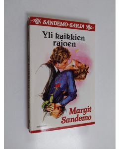 Kirjailijan Margit Sandemo käytetty kirja Yli kaikkien rajojen